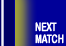 Next Match